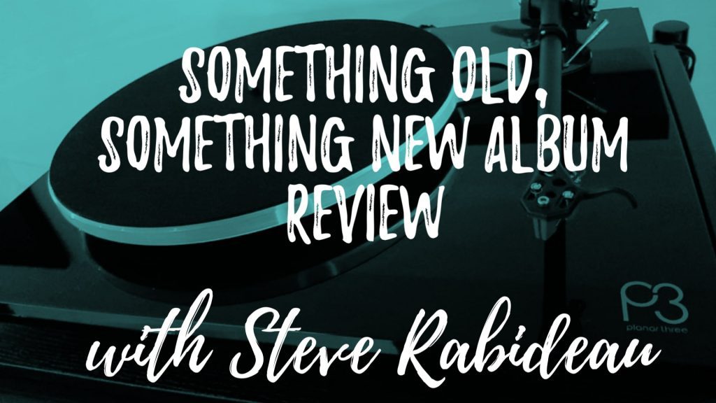 Something Old, Something New Album Review
