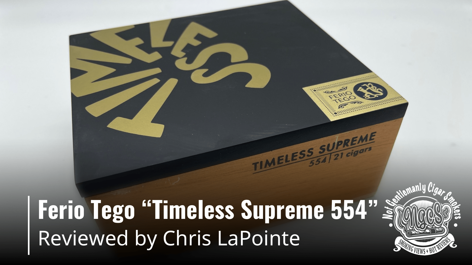 Ferio Tego “Timeless Supreme 554” Reviewed by Chris LaPointe